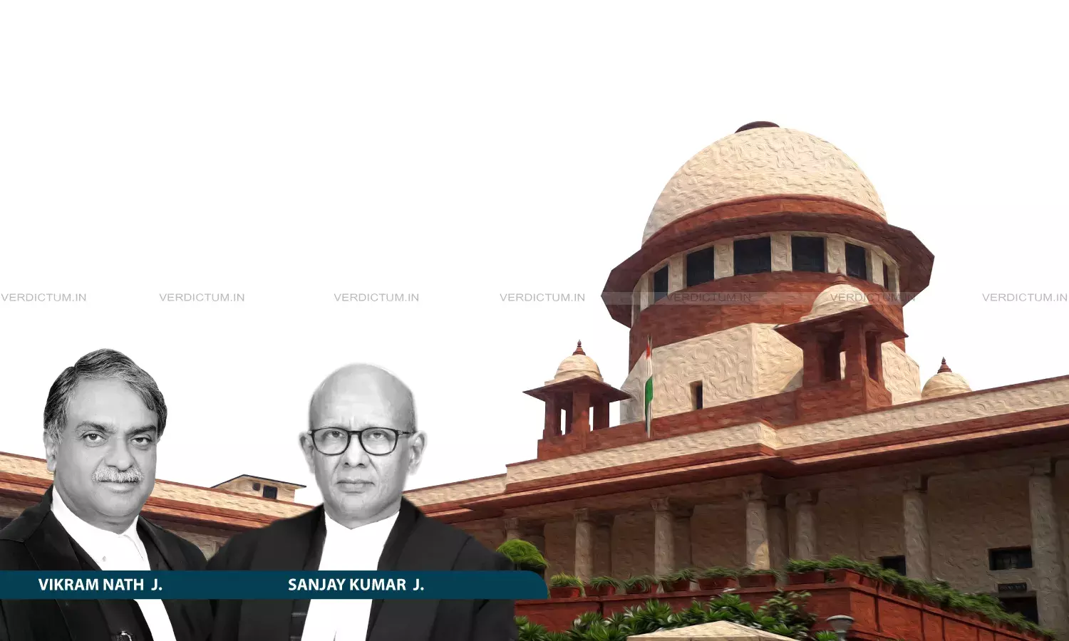 Justice Vikram Nath, Justice Sanjay Kumar, Supreme Court Justice Vikram Nath, Justice Sanjay Kumar, Supreme Court