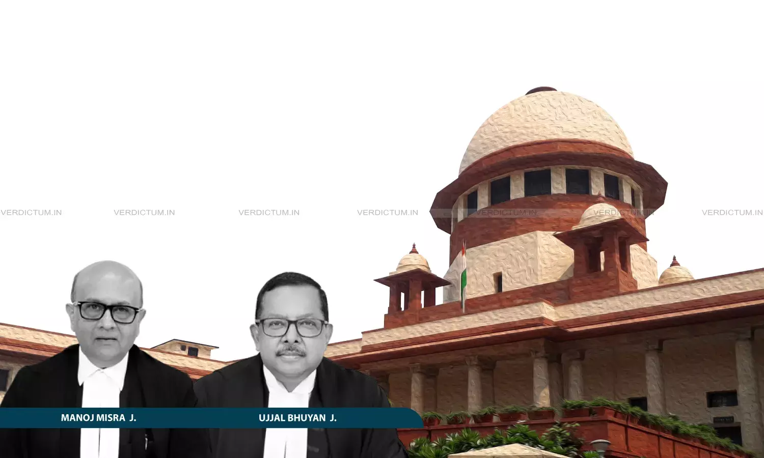 Justice Manoj Misra, Justice Ujjal Bhuyan, Supreme Court Justice Manoj Misra, Justice Ujjal Bhuyan, Supreme Court