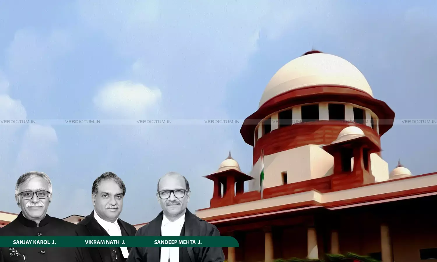 Justice Vikram Nath, Justice Sanjay Karol, Justice Sandeep Mehta, Supreme Court Justice Vikram Nath, Justice Sanjay Karol, Justice Sandeep Mehta, Supreme Court