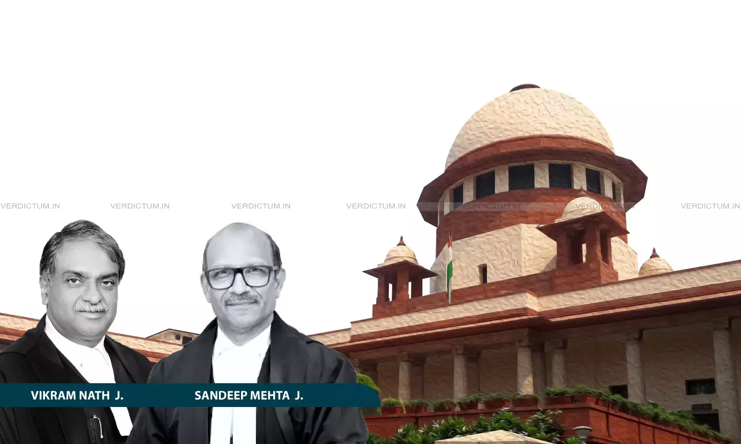 Justice Vikram Nath, Justice Sandeep Mehta, Supreme Court Justice Vikram Nath, Justice Sandeep Mehta, Supreme Court