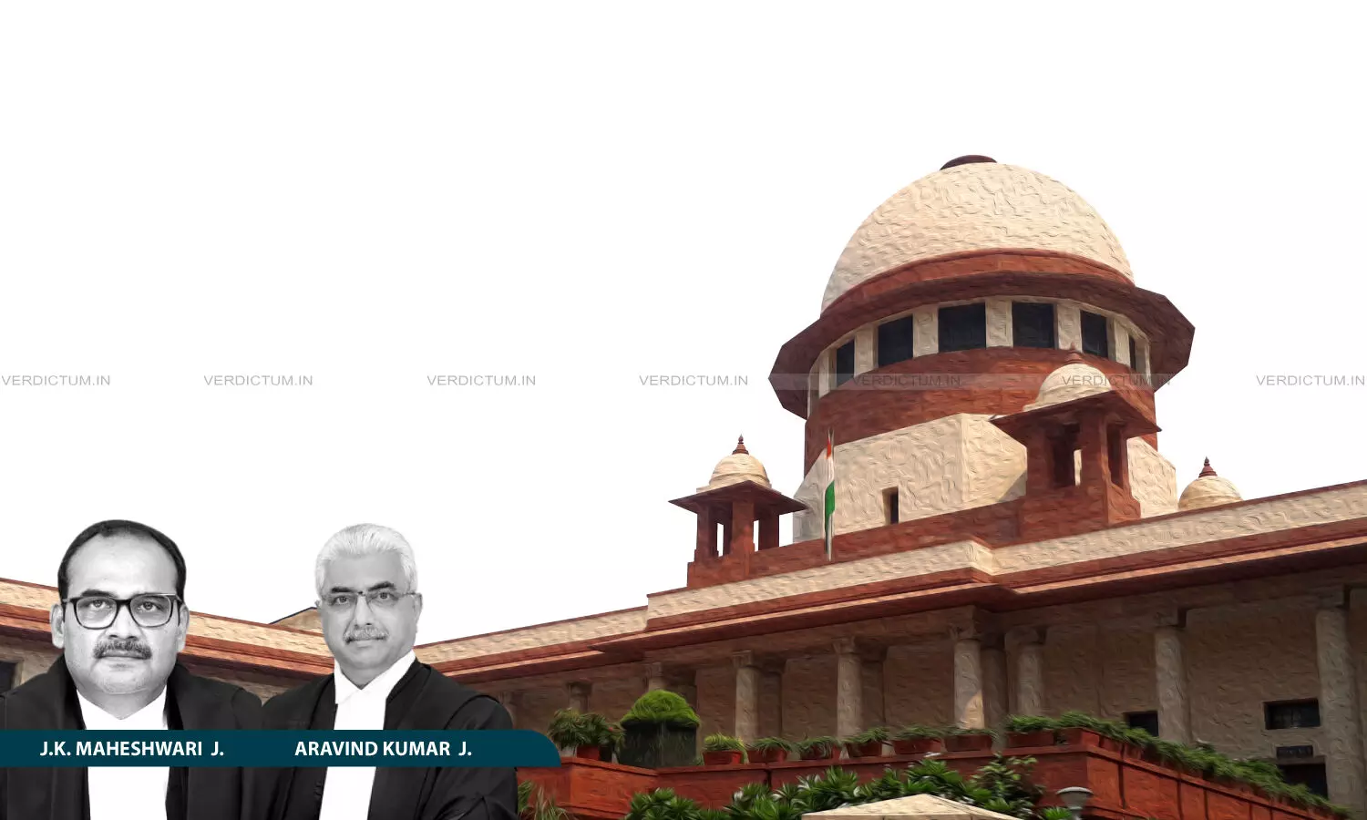 Justice J.K. Maheshwari, Justice Aravind Kumar, Supreme Court Justice J.K. Maheshwari, Justice Aravind Kumar, Supreme Court