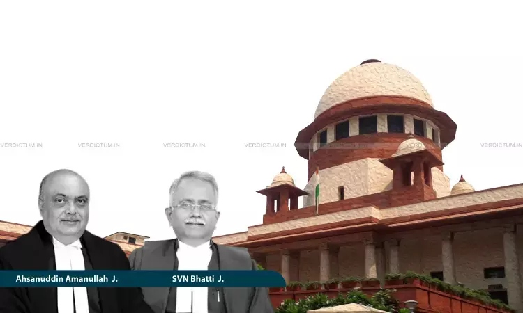 Justice Ahsanuddin Amanullah, Justice S.V.N. Bhatti, Supreme Court