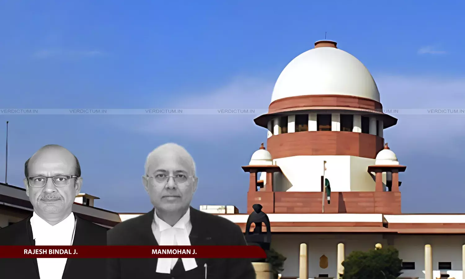 Justice Rajesh Bindal, Justice Manmohan, Supreme Court Justice Rajesh Bindal, Justice Manmohan, Supreme Court