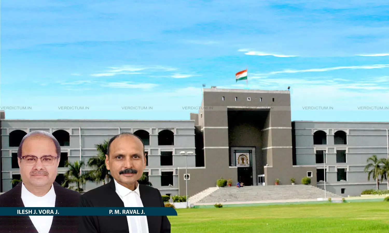 Justice Ilesh J. Vora, Justice P M Raval, Gujarat High Court Justice Ilesh J. Vora, Justice P M Raval, Gujarat High Court