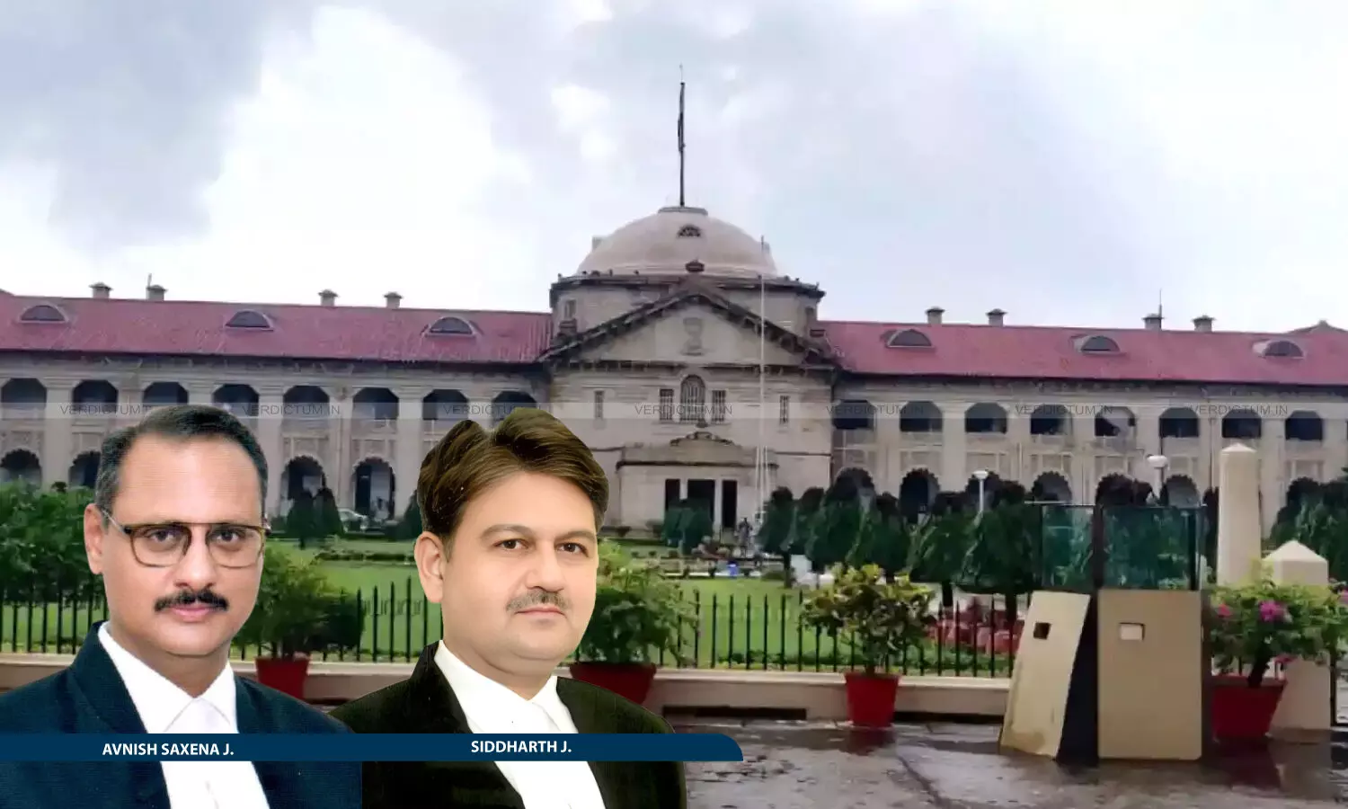Justice Avnish Saxena, Justice Siddharth, Allahabad High Court