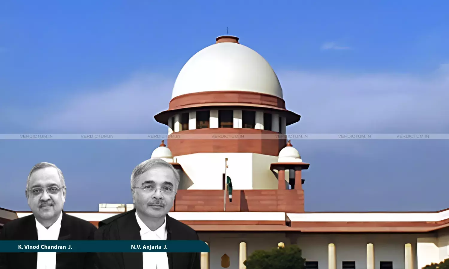 Justice K. Vinod Chandran, Justice NV Anjaria, Supreme Court Justice K. Vinod Chandran, Justice NV Anjaria, Supreme Court