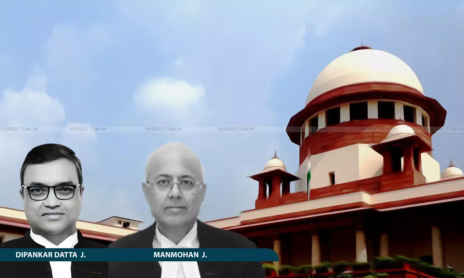Justice Dipankar Datta, Justice Manmohan, Supreme Court Justice Dipankar Datta, Justice Manmohan, Supreme Court