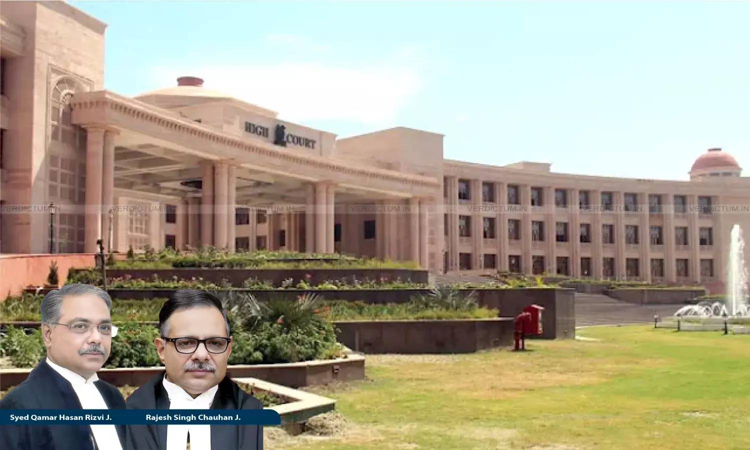 Justice Syed Qamar Hasan Rizvi, Justice Rajesh Singh Chauhan, Allahabad High Court (Lucknow Bench) Justice Syed Qamar Hasan Rizvi, Justice Rajesh Singh Chauhan, Allahabad High Court (Lucknow Bench)