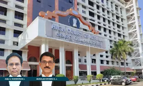 Justice Anil K. Narendran, Justice Muralee Krishna S., Kerala High Court Justice Anil K. Narendran, Justice Muralee Krishna S., Kerala High Court