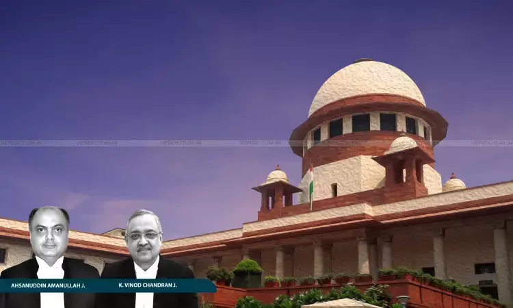 Justice Ahsanuddin Amanullah,  Justice K. Vinod Chandran, Supreme Court