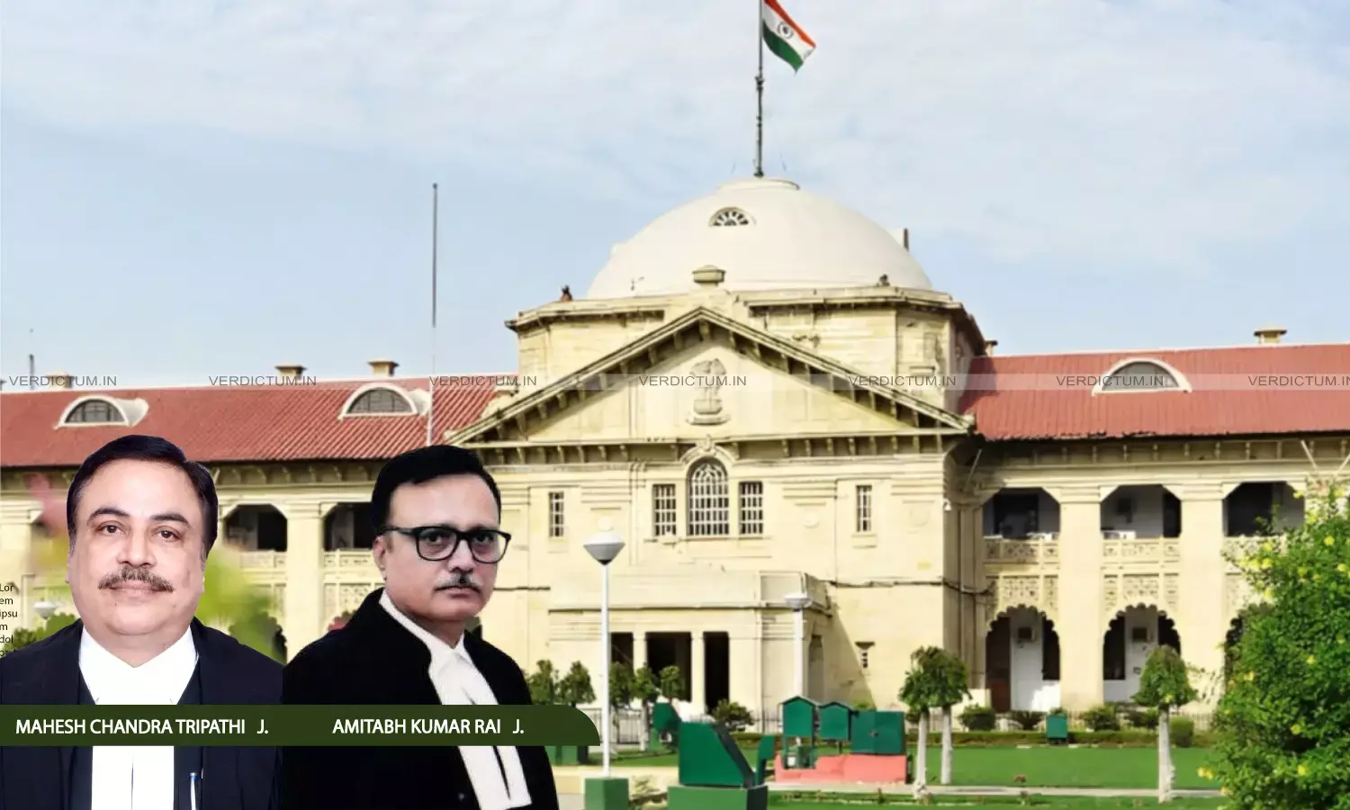 Justice Mahesh Chandra Tripathi, Justice Amitabh Kumar Rai, Allahabad High Court Justice Mahesh Chandra Tripathi, Justice Amitabh Kumar Rai, Allahabad High Court