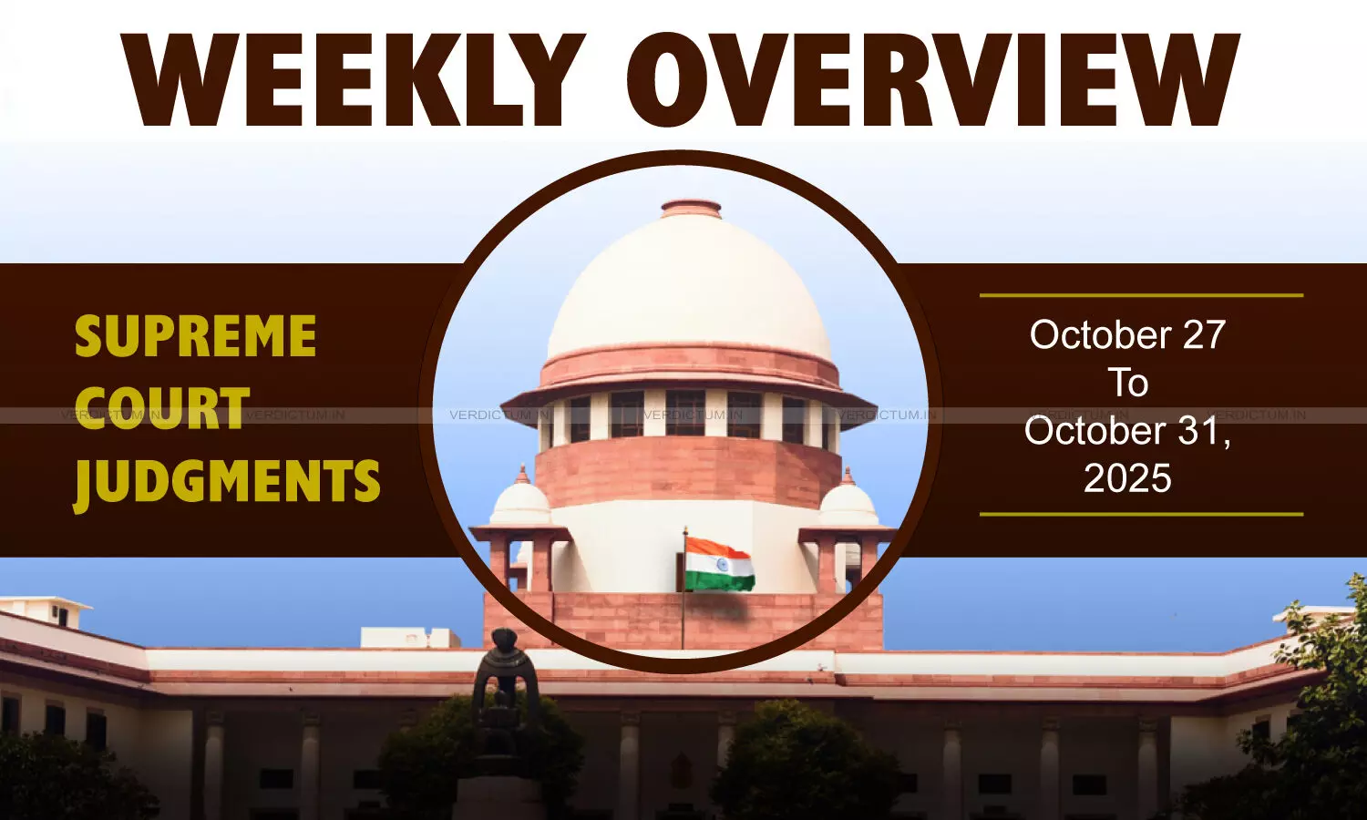 Weekly Overview| Supreme Court Judgments: October 27 – October 31, 2025