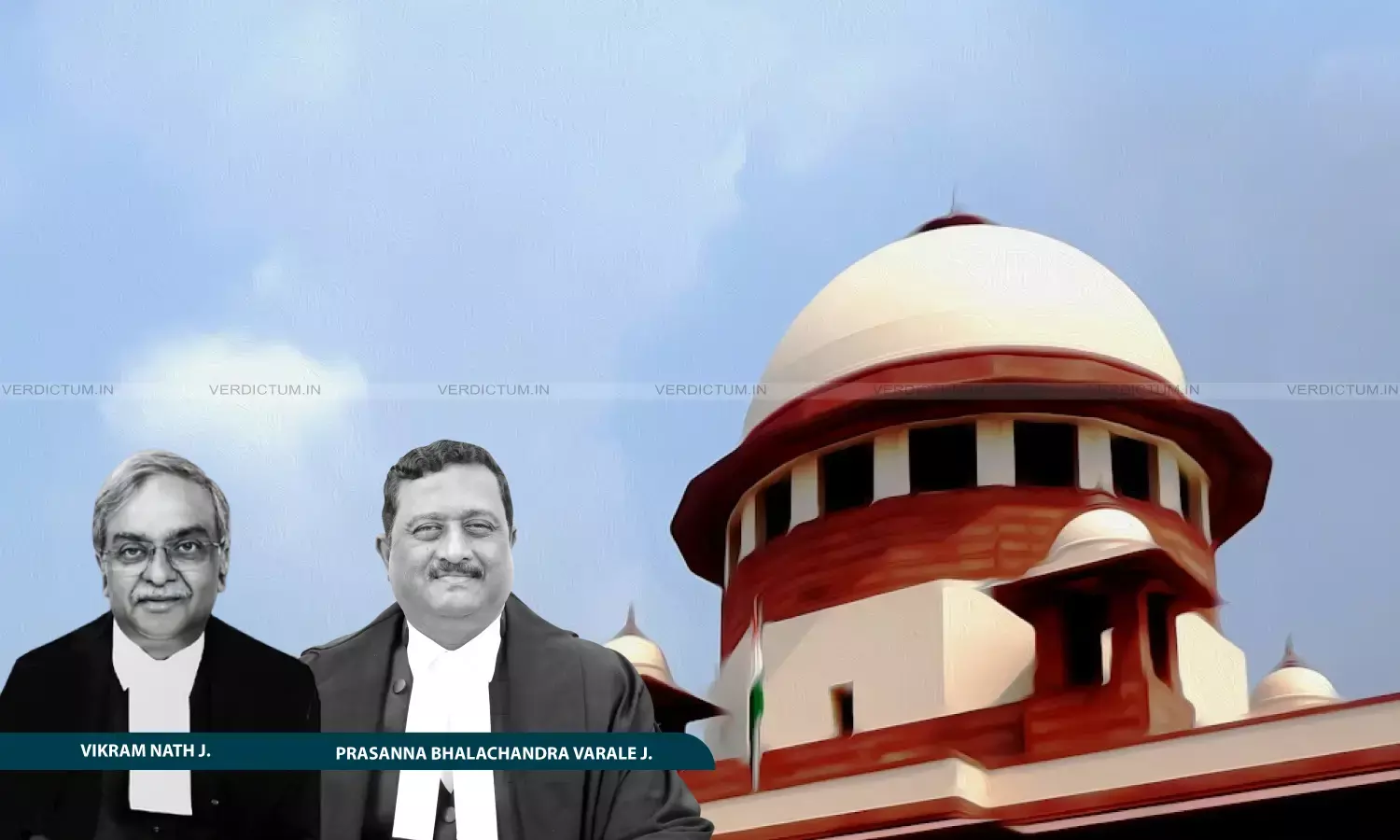 Justice Vikram Nath, Justice Prasanna B. Varale, Supreme Court Justice Vikram Nath, Justice Prasanna B. Varale, Supreme Court