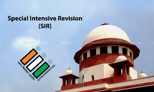 BREAKING| Apex Court Asks ECI To Consider Kerala Govt. Proposal For Extension Of Last Date Of Submission Of SIR Forms Sympathetically