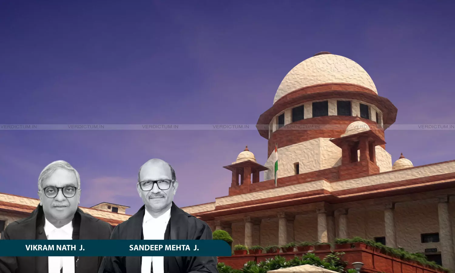 Justice Vikram Nath, Justice Sandeep Mehta, Supreme Court Justice Vikram Nath, Justice Sandeep Mehta, Supreme Court