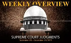 Weekly Overview| Supreme Court Judgments: December 15 – December 19, 2025