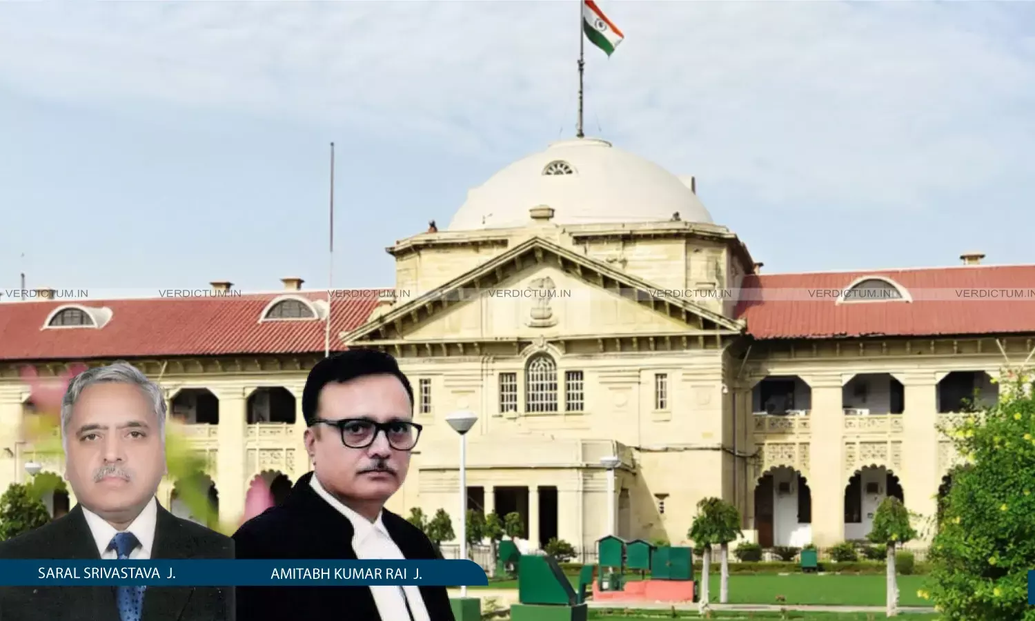 Justice Saral Srivastava, Justice Amitabh Kumar Rai, Allahabad High Court Justice Saral Srivastava, Justice Amitabh Kumar Rai, Allahabad High Court