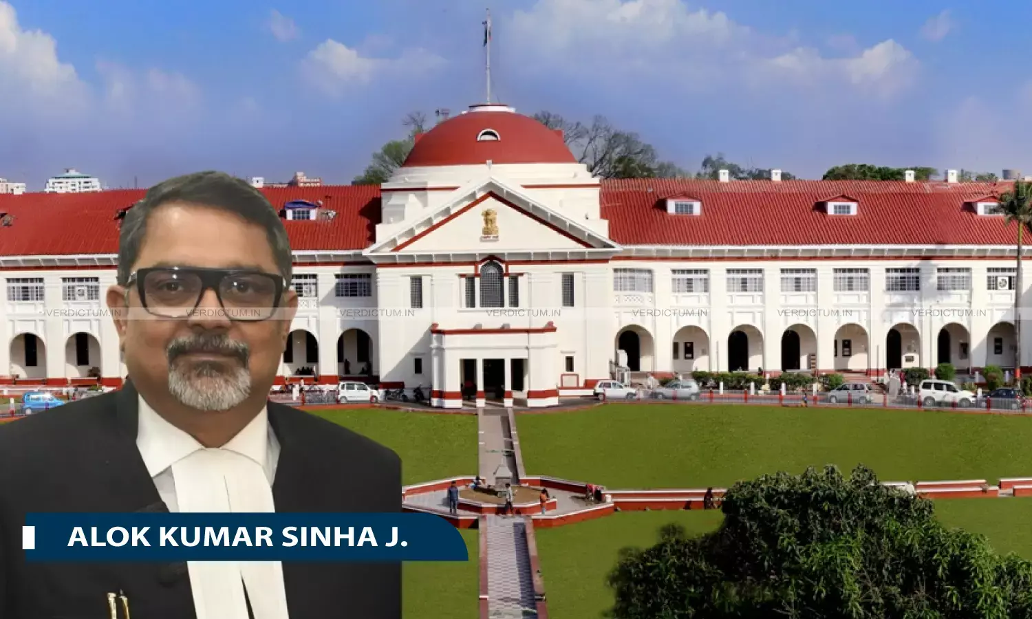 Justice Alok Kumar Sinha, Patna High Court