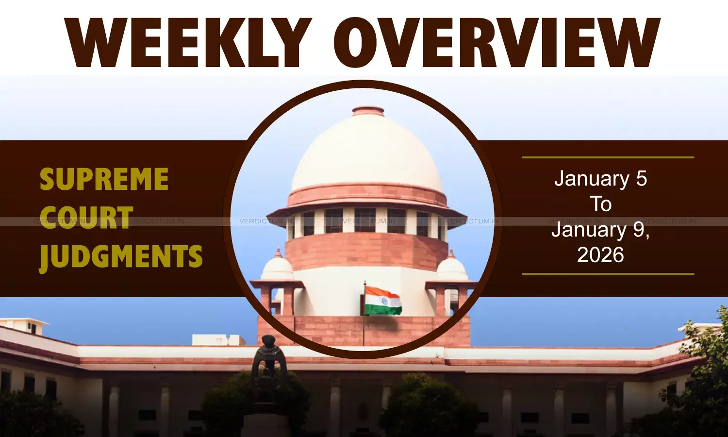 Weekly Overview| Supreme Court Judgments: January 5 – January 9, 2026