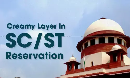 Should Creamy Layer Be Applied To SC & ST Reservation: Supreme Court To Examine
