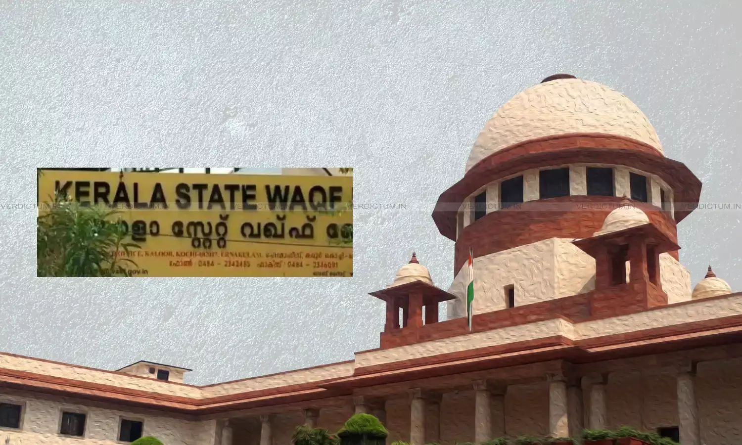 Breaking: Supreme Court Sets Aside High Courts Interim Direction Placing Kerala Waqf Board Under Joint Secretarys Supervision