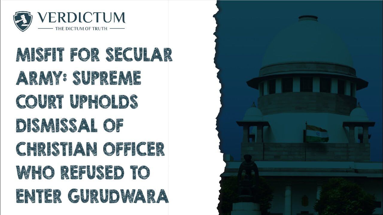 Misfit For Secular Army: SC Upholds Dismissal Of Christian Officer Who Refused To Enter Gurudwara