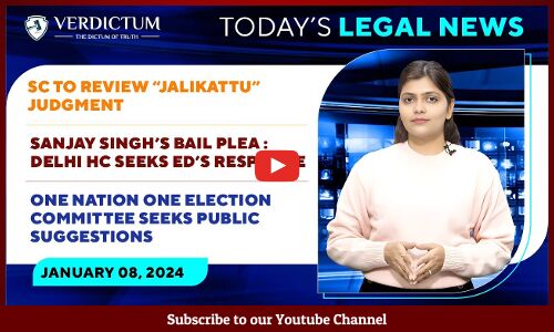 Jalikattu • Sanjay Singh • Ankit Saxena Murder & more: Today’s Legal News: 8/1/24.